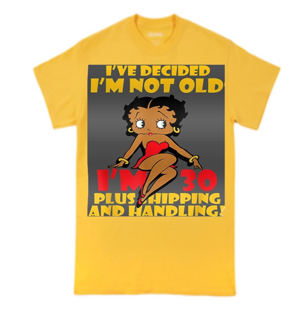 I Am Not Old Betty Boop T-shirt