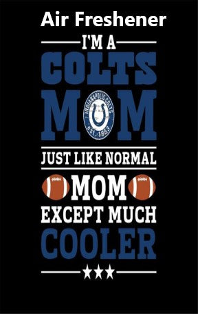 AF01 - I. Colts Mom Car Air Freshener